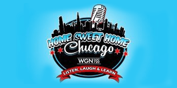 Logo for Home Sweet Home Chicago with a city skyline, vintage microphone, and WGN 720 AM. A red banner at the bottom reads Listen, Laugh & Learn on a blue background.