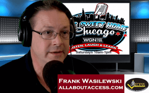 A man wearing headphones speaks into a microphone in a radio studio. Behind him is a Sweet Home Chicago WGN Radio 720 logo. Text at the bottom reads: Frank Wasilewski allaboutaccess.com.