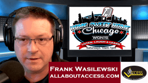 A man wearing headphones speaks into a microphone. Behind him is a screen displaying the Home Sweet Home Chicago radio show logo and broadcast details. A banner at the bottom reads Frank Wasilewski, allaboutaccess.com.